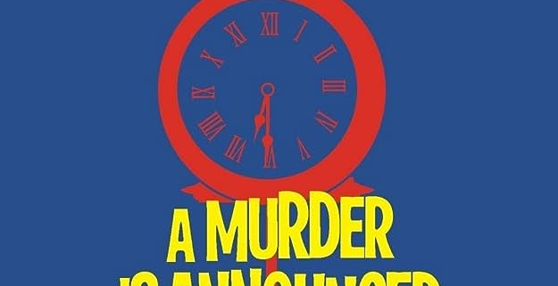 Agatha Christie: A Murder is Announced. Adapted by Leslie Darbon. Published by Samuel French. Poster shows an image of a clock set to 6:30 PM.